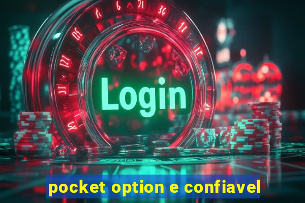 pocket option e confiavel